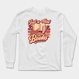 Retro Just a Girl Who Loves Books // 90s Style Book Lover Long Sleeve T-Shirt